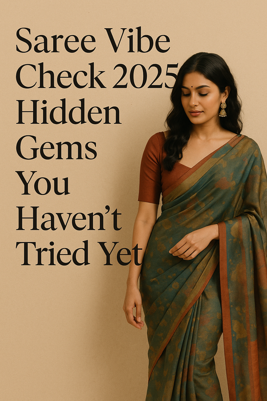 Saree Vibe Check 2025: Hidden Gems You Haven’t Tried Yet